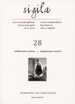 SIGILA, N 28, AUTOMNE-HIVER 2011. ARCHITECTURES SECRETES - ARQUITECTU RAS SECRETAS