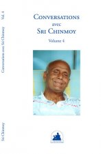 CONVERSATIONS AVEC SRI CHINMOY VOLUME 4