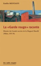 Garde Rouge raconte (La)