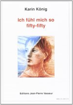 ICH FUHL MICH SO FIFTY-FIFTY