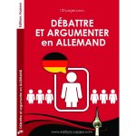 Débattre et argumenter en allemand