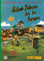 ALCIBIADE DIDASCAUX CHEZ LES ROMAINS, LEGENDE, ROYAUTE, REPUBLIQUE, VOL. 1