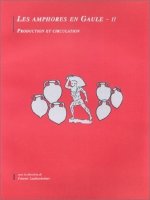 Les amphores en Gaule - production et circulation
