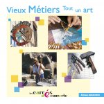 Vieux métiers, tout un art - collection Les Carrées Découvertes
