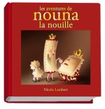 LES AVENTURES DE NOUNA LA NOUILLE (INTEGRALE + INEDITS)