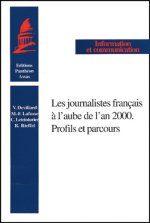 Les journalistes français à l'aube de l'an 2000 profils et parcours