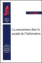 La concurrence dans la société de l'information [actes du colloque, Institut de droit comparé de Paris, 3 mai 2001]