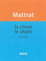 La Chose, le chaos