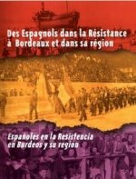 Des espagnols dans la resistance a bordeaux et dans sa region