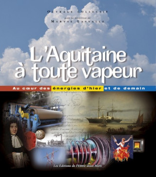 L'aquitaine a toute vapeur