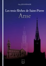 Les trois flèches de Saint-Pierre - Anse