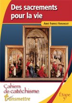 Des sacrements pour la vie