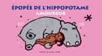 L' Épopée de l'hippopotame amoureux