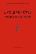 LES MERLETTI, HISTOIRE D'UNE FAMILLE FORAINE