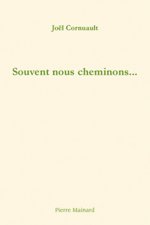 SOUVENT NOUS CHEMINONS...