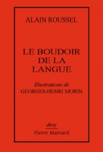 LE BOUDOIR DE LA LANGUE illustrations de Georges-Henri Morin