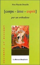 Corps Âme Esprit par un Orthodoxe
