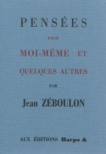 PENSEES POUR MOI-MEME & QUELQUES AUTRES