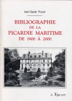 BIBLIOGRAPHIE DE LA PICARDIE MARITIME de 1900 à 2000