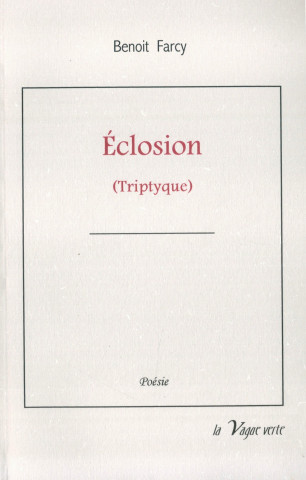 ÉCLOSION (triptyque)