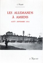 LES ALLEMANDS À AMIENS Août - Septembre 1914