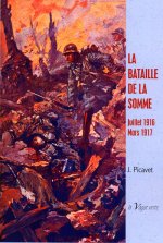 LA BATAILLE DE LA SOMME  Juillet 1916 - Mars 1917
