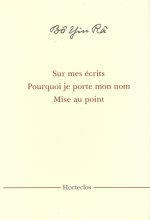 Sur mes écrits - Pourquoi je p