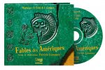 FABLES DES AMERIQUES - LIVRE-CD
