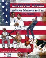 AMERICAN DREAM : UNE HISTOIRE DE LA MUSIQUE POPULAIRE DES USA EN 12 CHANSONS