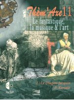LE FANTASTIQUE, LA MUSIQUE & L'ART