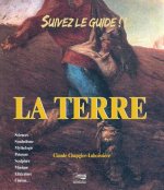 LA TERRE : SCIENCES, SYMBOLISME, MYTHOLOGIE, PEINTURE, SCULPTURE, MUSIQUE, LITTERATURE, CINEMA...