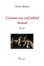 Comme un cerf altèré, brame