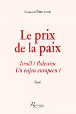 Le prix de la paix Israël/Palestine - Un enjeu européen