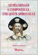 Pèlerinage à Compostelle : une quête spirituelle