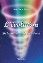 L'évolution - De la matière à la conscience