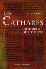 Les Cathares : histoire et spiritualité
