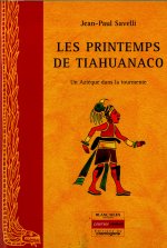 Les Printemps de Tiahuanaco - Un Aztèque dans la tourmente