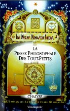LA PIERRE PHILOSOPHALE DES TOUT- PETITS