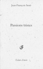 PASSIONS TRISTES