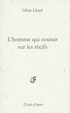 L'HOMME QUI COURAIT SUR LES RECIFS