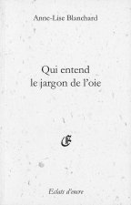 QUI ENTEND LE JARGON DE L'OIE