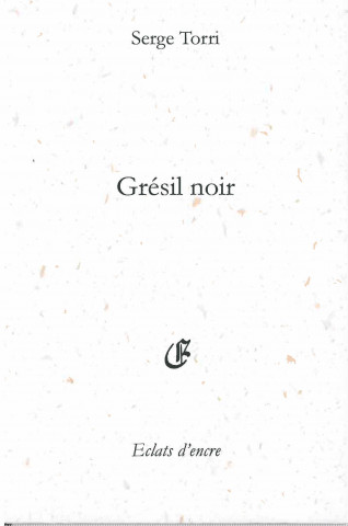 GRÉSIL NOIR