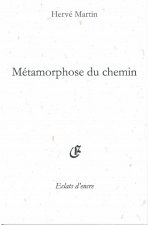 MÉTAMORPHOSE DU CHEMIN