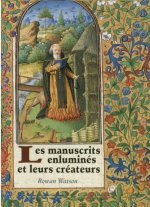 Les manuscrits enluminés & leurs créateurs