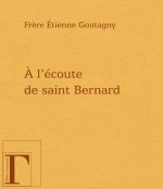 À l'écoute de saint Bernard