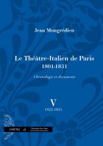 Le Théâtre-Italien de Paris (1801-1831), chronologie et documents, vol. V