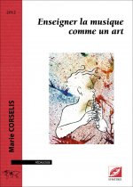 Enseigner la musique comme un art