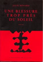 Une blessure trop près du soleil