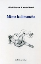MEME LE DIMANCHE