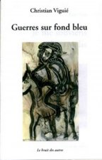 GUERRES SUR FOND BLEU